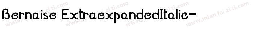 Bernaise ExtraexpandedItalic字体转换